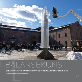 Balansekunst. Erfaringer fra Forsvarsmuseets huskunstnerprosjekt.